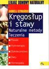 Kręgosłup i stawy : naturalne metody leczenia - Andrzej Szymański