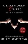 Otherworld Chills - Kelley Armstrong