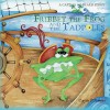 Fribbet the Frog and the Tadpoles: Captain No Beard - Carole P. Roman