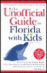 The Unofficial Guide to Florida with Kids - Bob Sehlinger