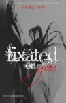 Fixated on You - Pamela Ann