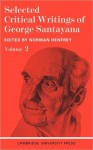 Selected Critical Writings of George Santayana: Volume 2 - George Santayana