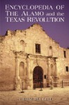 Encyclopedia of the Alamo and the Texas Revolution - Thom Hatch