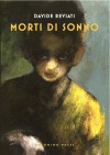 Morti di sonno - Davide Reviati