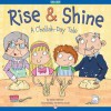 Rise & Shine: A Challah-Day Tale - Karen Ostrove, Kimberley Scott