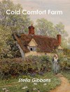 Cold Comfort Farm - Stella Gibbons