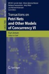 Transactions on Petri Nets and Other Models of Concurrency VI - Wil M P Van Der Aalst, Marco Ajmone Marsan, Giuliana Franceschinis, Jetty Kleijn, Lars M. Kristensen