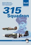 315 Squadron - Wojtek Matusiak, Robert Gretzyngier, Piotr Wisniewski