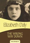 The Wrong Way Down: Henry Gamadge #11 - Elizabeth Daly