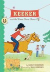 Keeker and the Horse Show Show-Off: Book 2 in the Sneaky Pony Series - Hadley Higginson, Maya Andersen