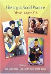 Literacy as Social Practice: Primary Voices K-6 - Vivian Maria Vasquez