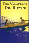 The Compleat Dr. Rowing - Andy Anderson