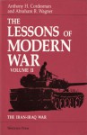 The Lessons Of Modern War Volume II: The Iran-Iraq War - Anthony H. Cordesman, Abraham R. Wagner