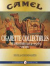 Camel Cigarette Collectibles: The Early Years: 1913-1963 - Douglas Congdon-Martin