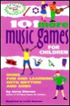 101 More Music Games for Children: More Fun and Learning with Rhythm and Song - Jerry Storms, Cecilia Bowman