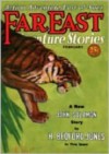 Far East Adventure Stories - Feabruary 1931 - H. Bedford-Jones