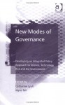 New Modes of Governance: Developing an Integrated Policy Approach to Science, Technology, Risk and the Environment - Catherine Lyall