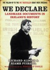 We Declare: Landmark Documents in Ireland's History - Richard Aldous, Niamh Puirseil, Fintan O'Toole