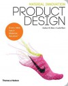 Material Innovation: Product Design - Andrew Dent, Leslie Sherr, Allan Chochinov, Michele Caniato