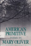 American Primitive: Poems - Mary Oliver