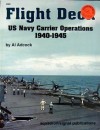 Flight Deck: US Navy Carrier Operations, 1940-1945 - Aircraft Specials series (6086) - Al Adcock