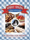 Sunday Singing and Dinner on the Grounds: P/V/G [With Sing-Along CD] - Shawnee Press, Hal Leonard Publishing Corporation