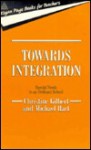 Towards Integration: Special Needs in the Ordinary Classroom - Christine Gilbert, Michael H. Hart