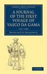 A Journal of the First Voyage of Vasco Da Gama, 1497 1499 - E.G. Ravenstein