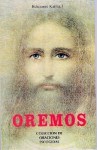 Oremos: Coleccion de Oraciones Escogidas - Rafael