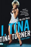 I, Tina: My Life Story (icon!t) - Tina Turner, Kurt Loder