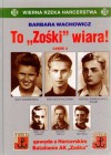 To "Zośki" wiara! Tom 4 Cz.2 - Barbara Wachowicz