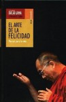 El arte de la felicidad. Manual para la vida - Dalai Lama XIV, Howard C. Cutler