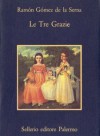 Le Tre Grazie - Ramón Gómez de la Serna, Lucrezia Panunzio Cipriani