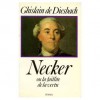 Necker, Ou, La Faillite De La Vertu (French Edition) - Ghislain de Diesbach