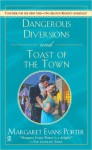 Dangerous Diversions and Toast of the Town - Margaret Evans Porter