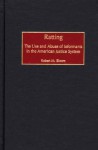 Ratting: The Use and Abuse of Informants in the American Justice System - Robert M. Bloom