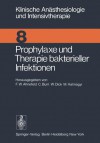 Prophylaxe Und Therapie Bakterieller Infektionen: Workshop Januar 1975 - Friedrich W. Ahnefeld, C. Burri, W. Dick