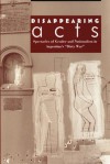 Disappearing Acts: Spectacles of Gender and Nationalism in Argentina's "Dirty War" - Diana Taylor