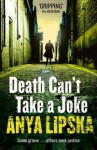 Death Can't Take a Joke - Anya Lipska