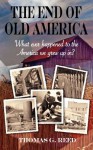 The End of Old America - Thomas G. Reed, Nancy E. Williams, Jennifer Tipton Cappoen