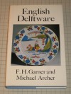 English Delftware (Monographs on Pottery & Porcelain) - Frederick Horace Garner, Michael Archer, Frederick Horace Garner