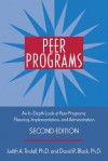 Peer Programs: An In-Depth Look at Peer Programs: Planning, Implementation, and Administration - Judith A. Tindall, David R. Black