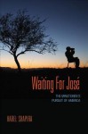 Waiting for Jose: The Minutemen's Pursuit of America - Harel Shapira