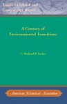 A Century of Environmental Transitions - Richard P. Tucker