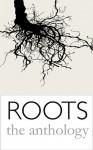 Roots - Mark Diggles, Mike Coote, David Stares, Johnathan Kaye, Matthew Bentham, Robert Winter, Clarke Wilson, Helen J. Beal