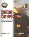 Building Construction: Methods and Materials for the Fire Service - Michael L. Smith