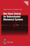 Non-Linear Control for Underactuated Mechanical Systems - Isabelle Fantoni, Rogelio Lozano