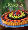 Desserts: Over 200 Classic Desserts from around the World - Ting Morris, Rachel Lane, Carla Bardi, Brent Parker Jones
