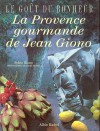 La Provence gourmande de Jean Giono - Sylvie Giono