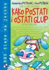 Kako postati i ostati glup - Jasminka Petrović, Ana Pešikan, Dobrosav Bob Živković